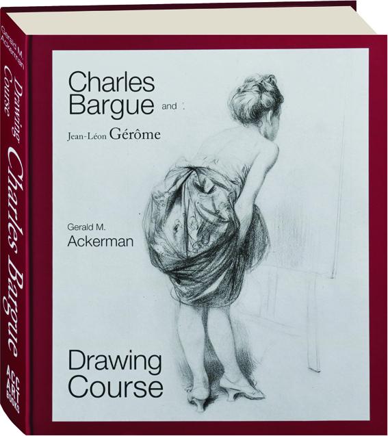 DRAWING COURSE: Charles Bargue and Jean-Leon Gerome - HamiltonBook.com
