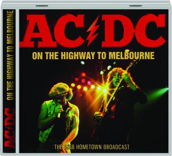 Ac Dc On The Highway To Melbourne Hamiltonbook Com