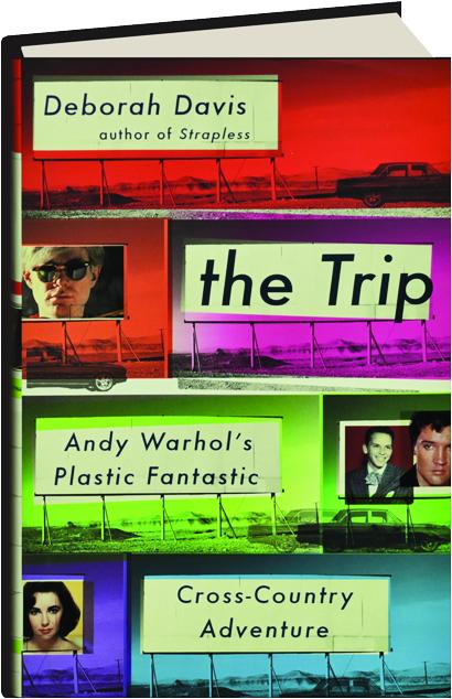 The Trip Andy Warhol S Plastic Fantastic Cross Country