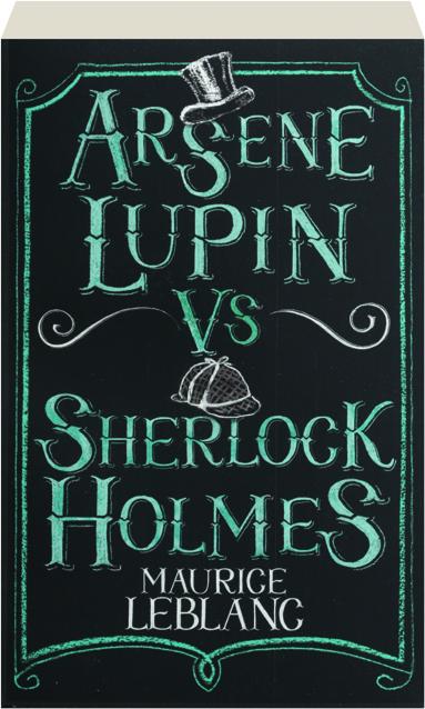Holmes vs arsene lupin sherlock Arsene Lupin