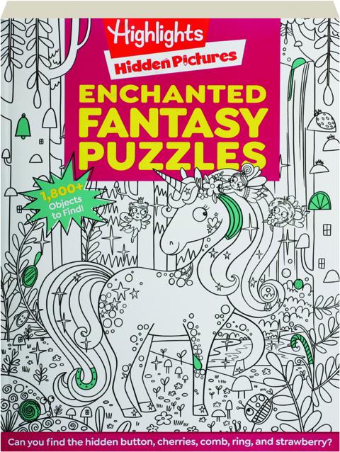 ENCHANTED FANTASY PUZZLES: Highlights Hidden Pictures 