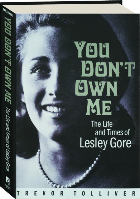 YOU DON'T OWN ME: The Life and Times of Lesley Gore - HamiltonBook.com