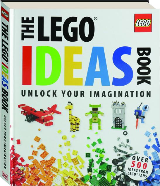 THE LEGO IDEAS BOOK: Unlock Your Imagination - HamiltonBook.com