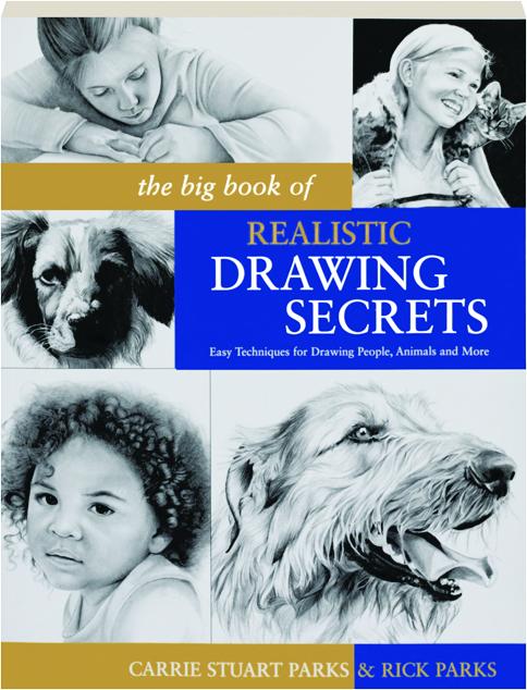 The Big Book Of Realistic Drawing Secrets Easy Techniques