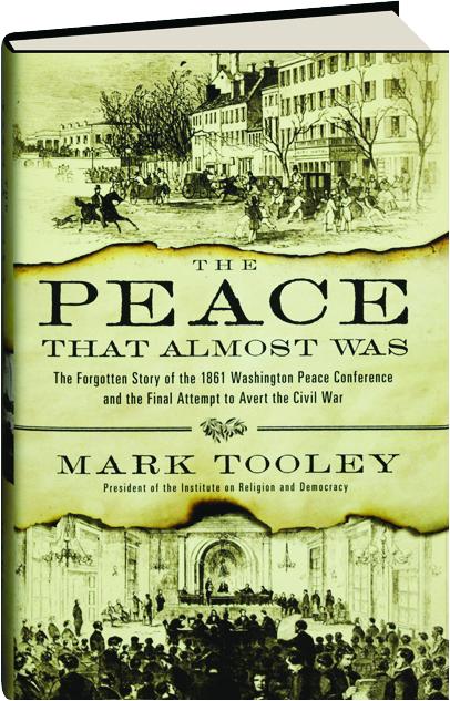 The Peace That Almost Was The Forgotten Story Of The 1861