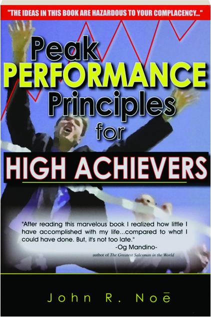 Peak Performance Principles For High Achievers Revised