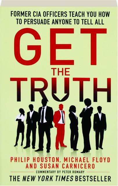 Get The Truth Former Cia Officers Teach You How To
