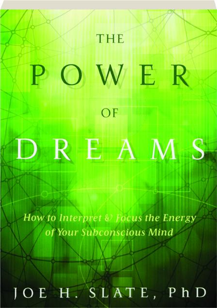 The Power Of Dreams How To Interpret Focus The Energy Of Your Subconscious Mind Hamiltonbookcom - 