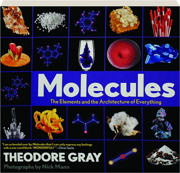 Molecules: The Elements And The Architecture Of Everything - Hamiltonbook.com
