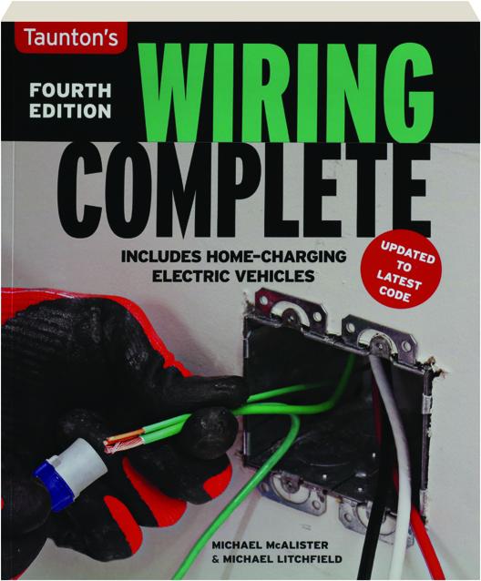 TAUNTON'S WIRING COMPLETE, FOURTH EDITION: Includes