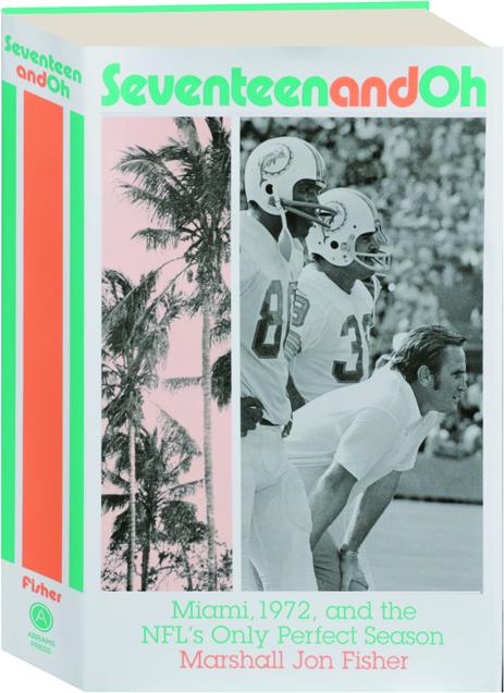 He kept the Dolphins' 1972 season perfect