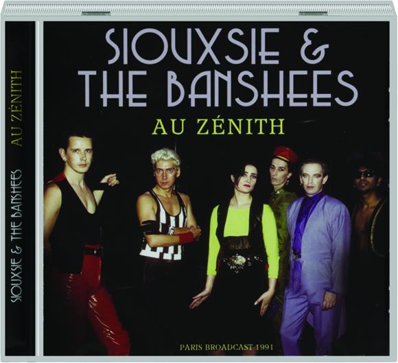 SIOUXSIE & THE BANSHEES: Au Zenith - HamiltonBook.com