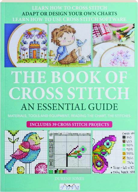 The Cross Stitch Journal: Simplify Your Stitches in Style! [Book]