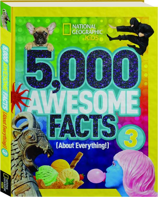 5,000 Awesome Facts (About Everything!)