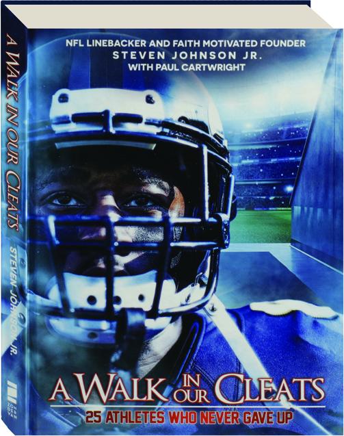 A WALK IN OUR CLEATS 25 Athletes Who Never Gave Up