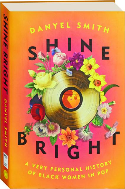 Shine Bright by Danyel Smith: 9780593132739 | : Books