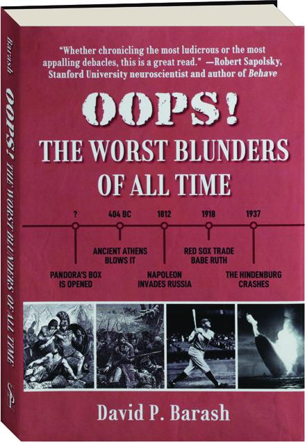 OOPS!: The Worst Blunders of All Time by David P. Barash
