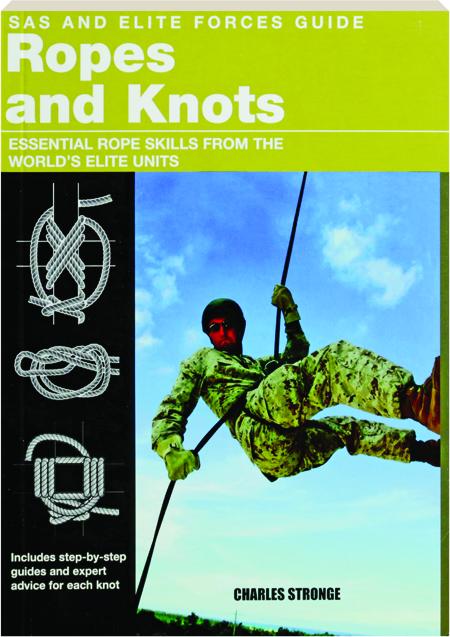 ROPES AND KNOTS: SAS and Elite Forces Guide 