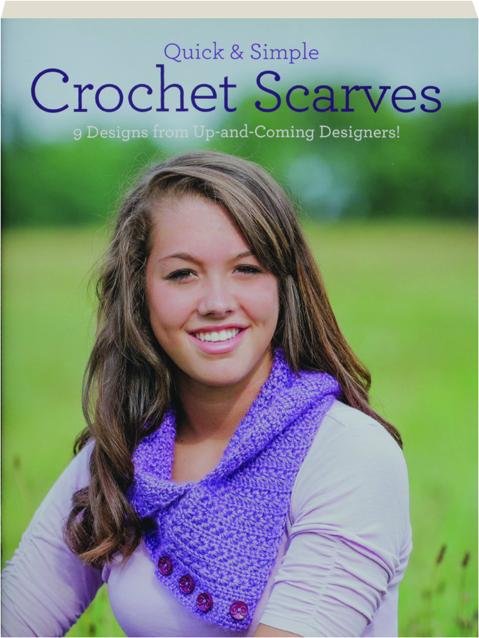 QUICK & SIMPLE CROCHET SCARVES: 9 Designs from Up-and-Coming Designers ...